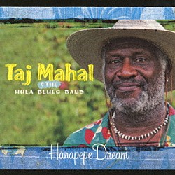 タジ・マハール「ハナペペ・ドリーム～忘れられた夢～」