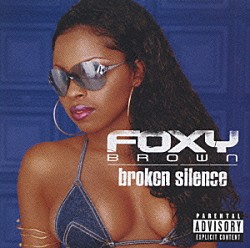 フォクシー・ブラウン「ブロークン・サイレンス」