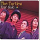 ザ・タートルズ「ｆｏｕｒ　Ｓａｌｅ」