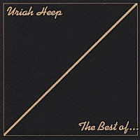 ユーライア・ヒープ「 ベスト・オブ・ユーライア・ヒープ」