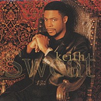 キース・スウェット「 ＫＥＩＴＨ　ＳＷＥＡＴ」