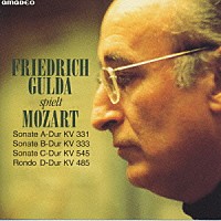 フリードリヒ・グルダ「 モーツアルト：ピアノ・ソナタ第１１番＜トルコ行進曲付＞第１３番・第１５番・ロンドＫ・４８５」