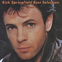 リック・スプリングフィールド「 リック・スプリングフィールド　ベスト・セレクション」
