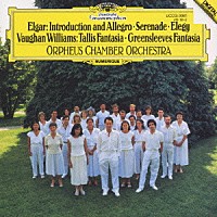 オルフェウス室内管弦楽団「 ヴォーン・ウィリアムズ：グリーンスリーヴズ幻想曲／エルガー：序奏とアレグロ、弦楽のためのセレナーデ、弦楽のためのエレジー　他」