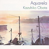 小畑和彦「 Ａｑｕａｒｅｌａ」