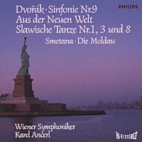 カレル・アンチェル「 ドヴォルザーク：交響曲第９番≪新世界より≫　スラヴ舞曲集作品４６の１、３、８　スメタナ：≪モルダウ≫」