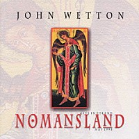 ジョン・ウェットン「 ノーマンズランド」