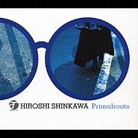 新川博「 Ｐｒｉｍａｌｒｏｏｔｓ」