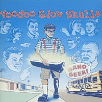 ヴードゥー・グロウ・スカルズ「 バンド・ギーク・マフィア」