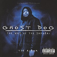 （オリジナル・サウンドトラック）「 ゴースト・ドッグ：ザ・ウェイ・オブ・ザ・サムライ－Ｔｈｅ　Ａｌｂｕｍ－」