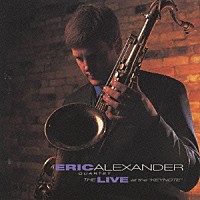 エリック・アレキサンダー「 ザ・ライブ　～アット・キーノート」
