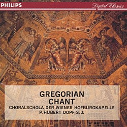 ウィーン・ホーフブルクカペルレ・コーラルスコラ「ウィーン・ホーフブルクカペルレ・コーラルスコラ／グレゴリオ聖歌集」