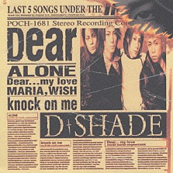Ｄ－ＳＨＡＤＥ「Ｄｅａｒ」