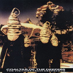 ＣＯＡＬＴＡＲ　ＯＦ　ＴＨＥ　ＤＥＥＰＥＲＳ「ＴＨＥ　ＶＩＳＩＴＯＲＳ　ＦＲＯＭ　ＤＥＥＰＳＰＡＣＥ」