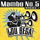 ルー・ベガ「マンボＮＯ．５」