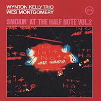 ウェス・モンゴメリー＆ウィントン・ケリー「 ハーフ・ノートのウェス・モンゴメリーとウィントン・ケリー・トリオ」