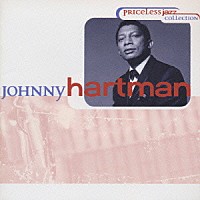 ジョニー・ハートマン「 ＜プライスレス・ジャズ・コレクション＞ジョニー・ハートマン」
