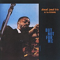 アーマッド・ジャマル「 バット・ノット・フォー・ミー」