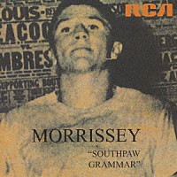 モリッシー「 サウスポー・グラマー」