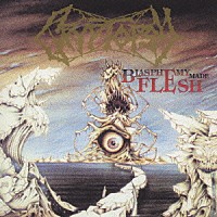 クリプトプシー「 ブラスフェミー・メイド・フレッシュ」