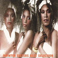 ザ・ポインター・シスターズ「 ポインター・シスターズ　ベスト・セレクション」