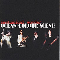 オーシャン・カラー・シーン「 メカニカル・ワンダー」