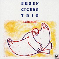オイゲン・キケロ・トリオ「 ララバイ～オイゲン・キケロ　ラスト・アルバム」