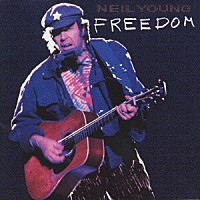 ニール・ヤング「 フリーダム」