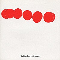 ザ・ライラック・タイム「 アストロノーツ＋」