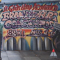 イル・ジャルディーノ・アルモニコ「 バッハ：ブランデンブルグ協奏曲〔全曲〕」