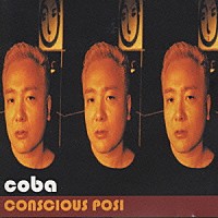 ｃｏｂａ「 ＣＯＮＳＣＩＯＵＳ　ＰＯＳＩ」