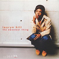 ローリン・ヒル「 ＴＨＥ　ＳＷＥＥＴＥＳＴ　ＴＨＩＮＧ」