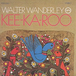 ワルター・ワンダレイ「キ－・カ・ル－」