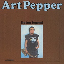 アート・ペッパー ハンプトン・ホーズ チャーリー・ヘイデン シェリー・マン「リヴィング・リジェンド＋１」