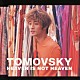 ＴＯＭＯＶＳＫＹ「天国は天国じゃなさそう」