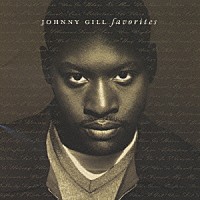 ジョニー・ギル「 フェイヴァリッツ～グレイテスト・ヒッツ」