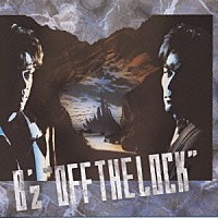 Ｂ’ｚ「 オフ・ザ・ロック」