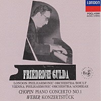 フリードリヒ・グルダ「 ショパン：ピアノ協奏曲第１番ホ短調／ウェーバー：ピアノ小協奏曲へ短調」