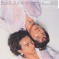 ＳＵＲＦＡＣＥ「 ゴーイングｍｙ上へ」