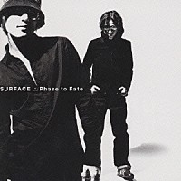 ＳＵＲＦＡＣＥ「 Ｆａｃｅ　ｔｏ　Ｆａｔｅ」