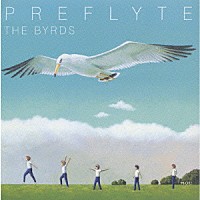 ザ・バーズ「 プリフライト」