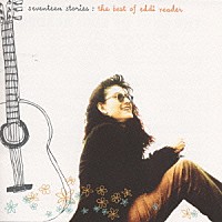 エディ・リーダー「 セヴンティーン・ストーリーズ：ザ・ベスト」