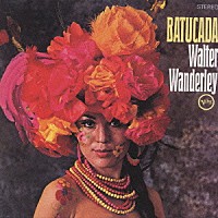 ワルター・ワンダレイ「 バトゥカ－ダ」