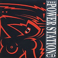 ザ・パワー・ステーション「 ザ・パワーステーション」