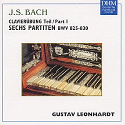 グスタフ・レオンハルト「Ｊ・Ｓバッハ：パルティータ（全曲）［クラヴィーア練習曲集第１巻］」