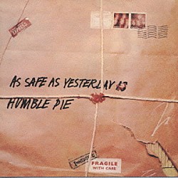 ハンブル・パイ「アズ・セイフ・アズ・イエスタデイ・イズ」