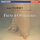 ジャン・フルネ／オランダ放送フィルハーモニー管弦楽団「フランス序曲集」