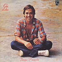 エドゥ・ロボ「 テンポ・プレゼンチ」