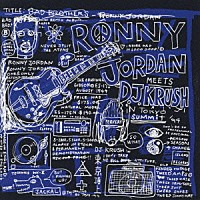 ロニー・ジョーダン「 ＢＡＤ　ＢＲＯＴＨＥＲＳ」