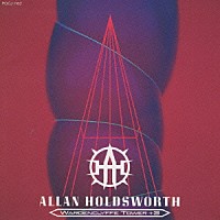 アラン・ホールズワース「 ウォーデンクリフ・タワー」